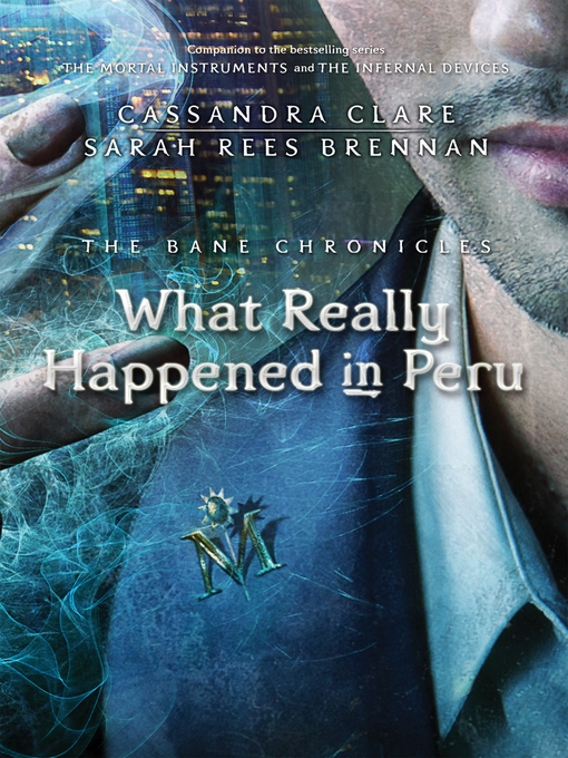 Title details for What Really Happened in Peru by Cassandra Clare - Wait list